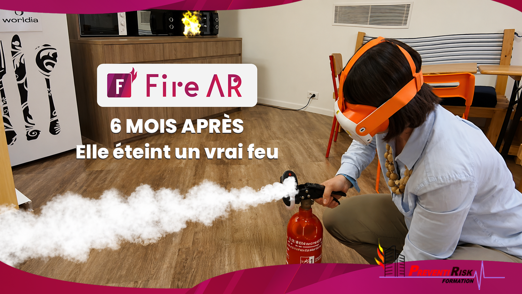 Cas client FIRE AR : 6 mois après sa formation incendie AR, elle éteint un feu